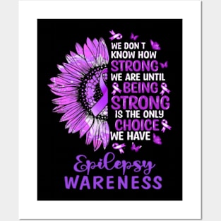 We Don't Know How Strong We Are Until Being Strong Is The Only Choice We Have Pancreatic Cancer Awareness Posters and Art